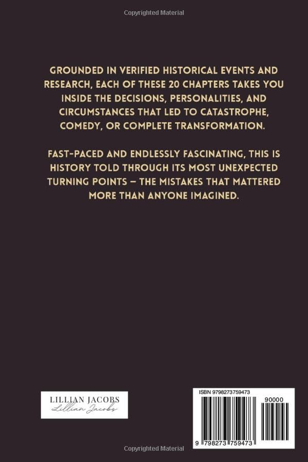 The Wrong Turn: How Accidents, Errors, and Blunders Rewrote World History