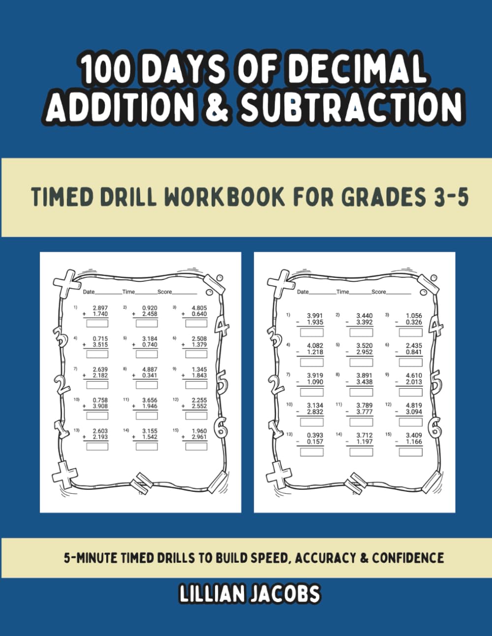 100 Days of Decimal Addition & Subtraction, Timed Drill Workbook for Grades 3-5 Common Core Practice