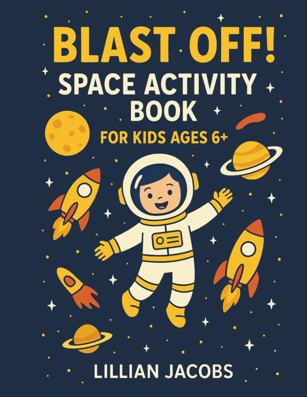 Blast Off! Space Activity Book for Kids Ages 6+