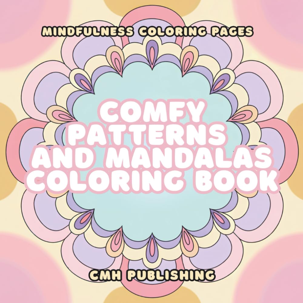 Comfy Patterns and Mandalas Coloring Book