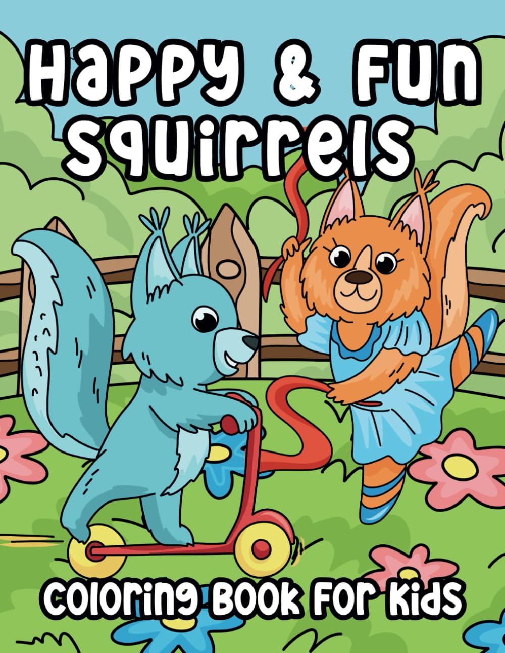 Happy and Fun Squirrels Coloring Book for Kids