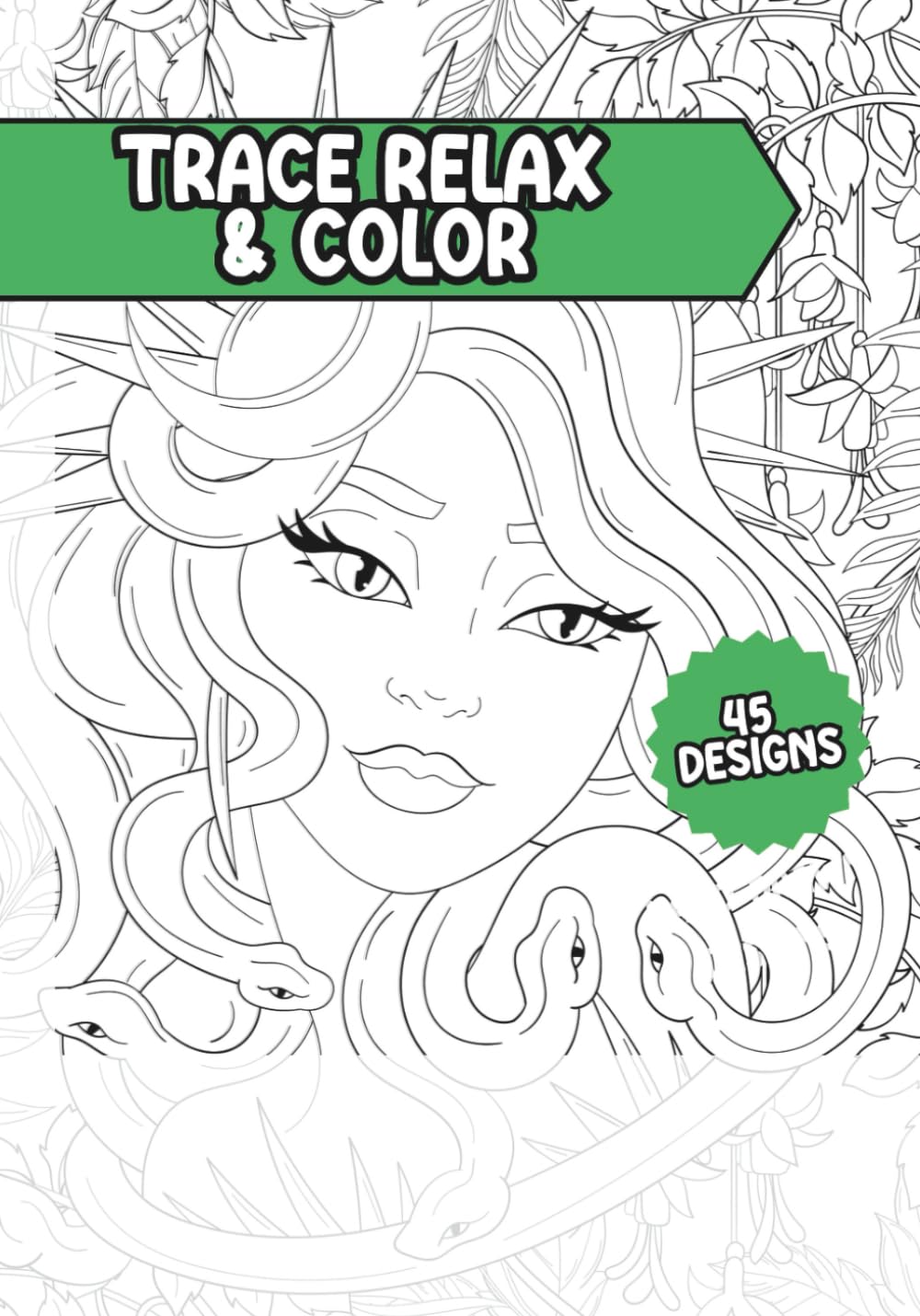 Trace Relax and Color Coloring Book: 45 Mystical Women