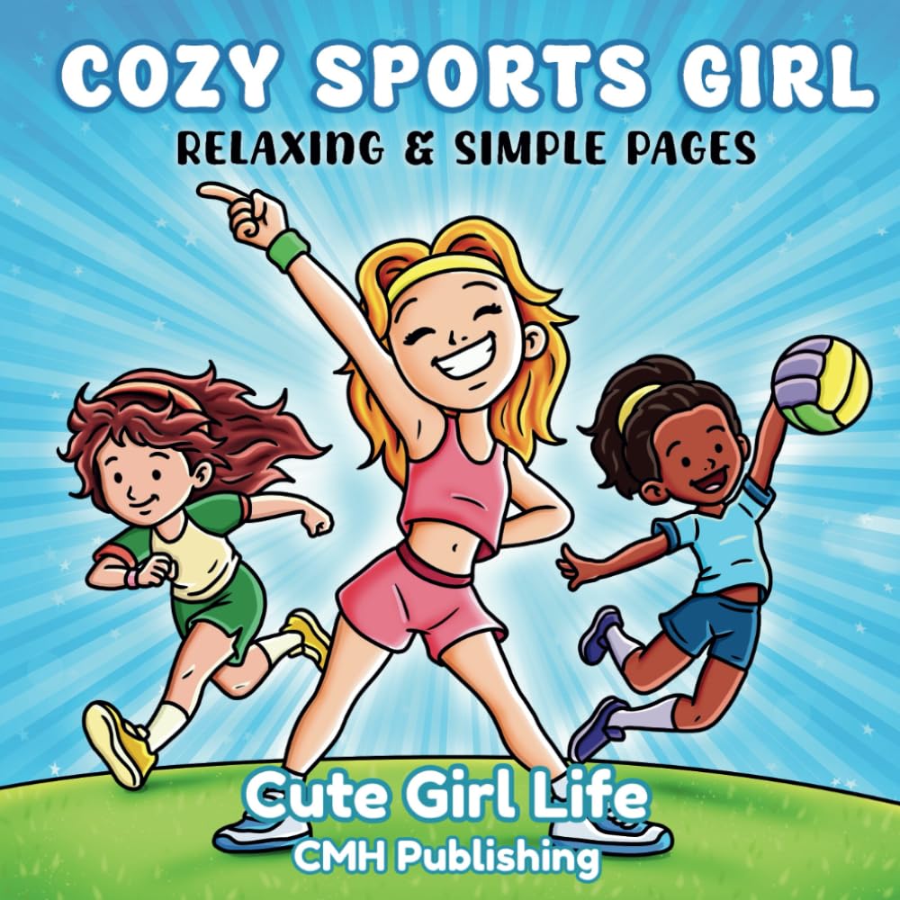 Cozy Sports Girl Moments Coloring Book, Relaxing and Simple Cute Girl Life Featuring Sport Activities and Sweet Outdoor Scenes