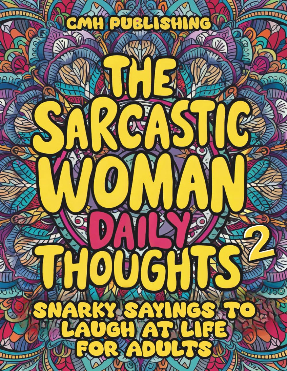 The Sarcastic Woman Daily Thoughts Coloring Book