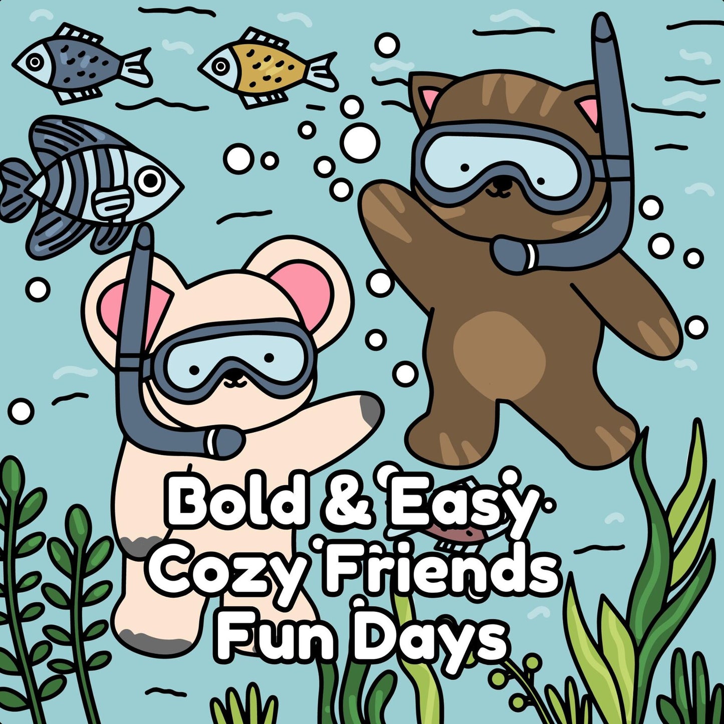 Bold and Easy Cozy Friends Fun Days Coloring Book | 30 Adorable Cozy Hand Drawn Coloring Page Designs | Printable PDF Digital Download