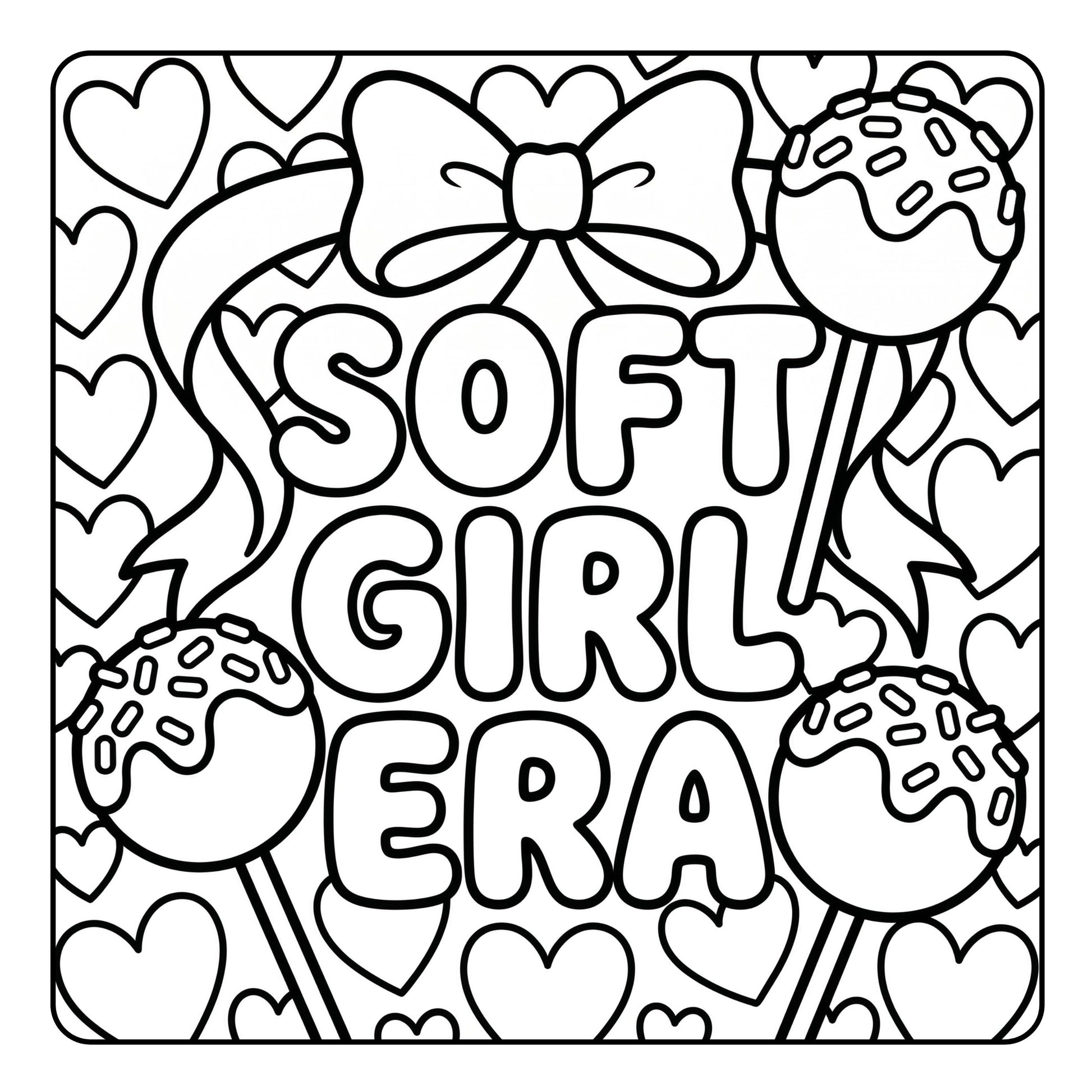 Coloring page with 'SOFT GIRL ERA' text surrounded by bows and cake pops.