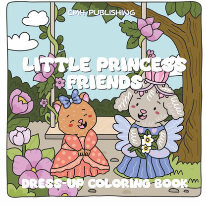 Little Princess Friends Dress-Up Coloring Book