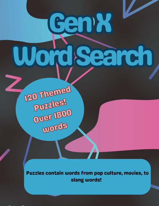 Gen X Word Search: 120 Puzzles, Word Find Activity for Kids, Adults and Seniors