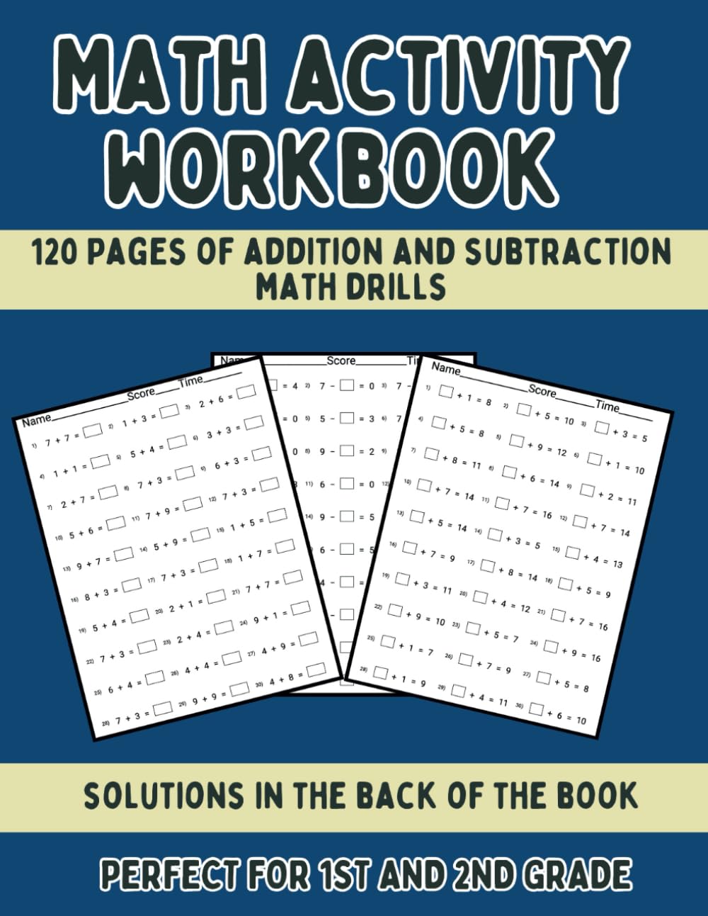 Addition and Subtraction Workbook 1st and 2nd Grade: 120 Pages of Timed Math Drills