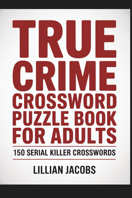 True Crime Crossword Puzzle Book for Adults