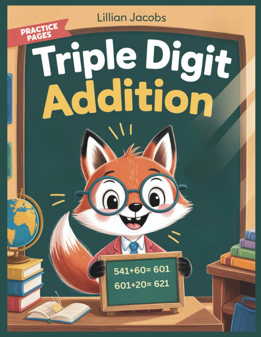 Triple Digit Addition Math Workbook