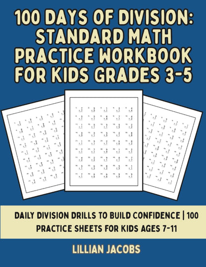 100 Days of Division: Standard Math Practice Workbook