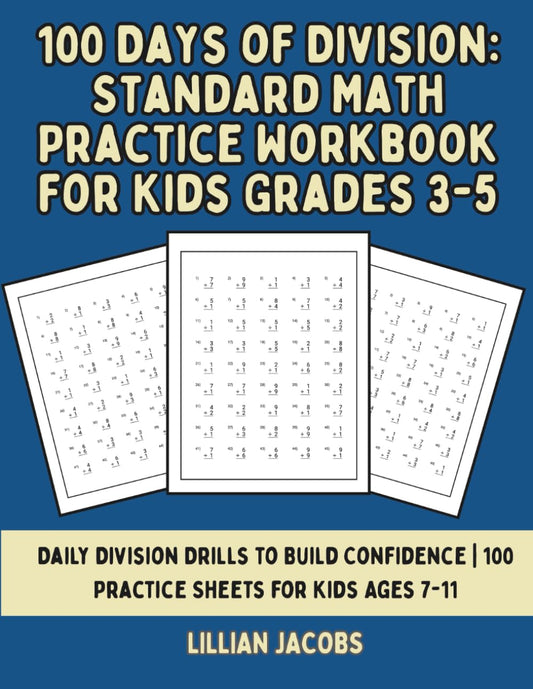 100 Days of Division: Standard Math Practice Workbook