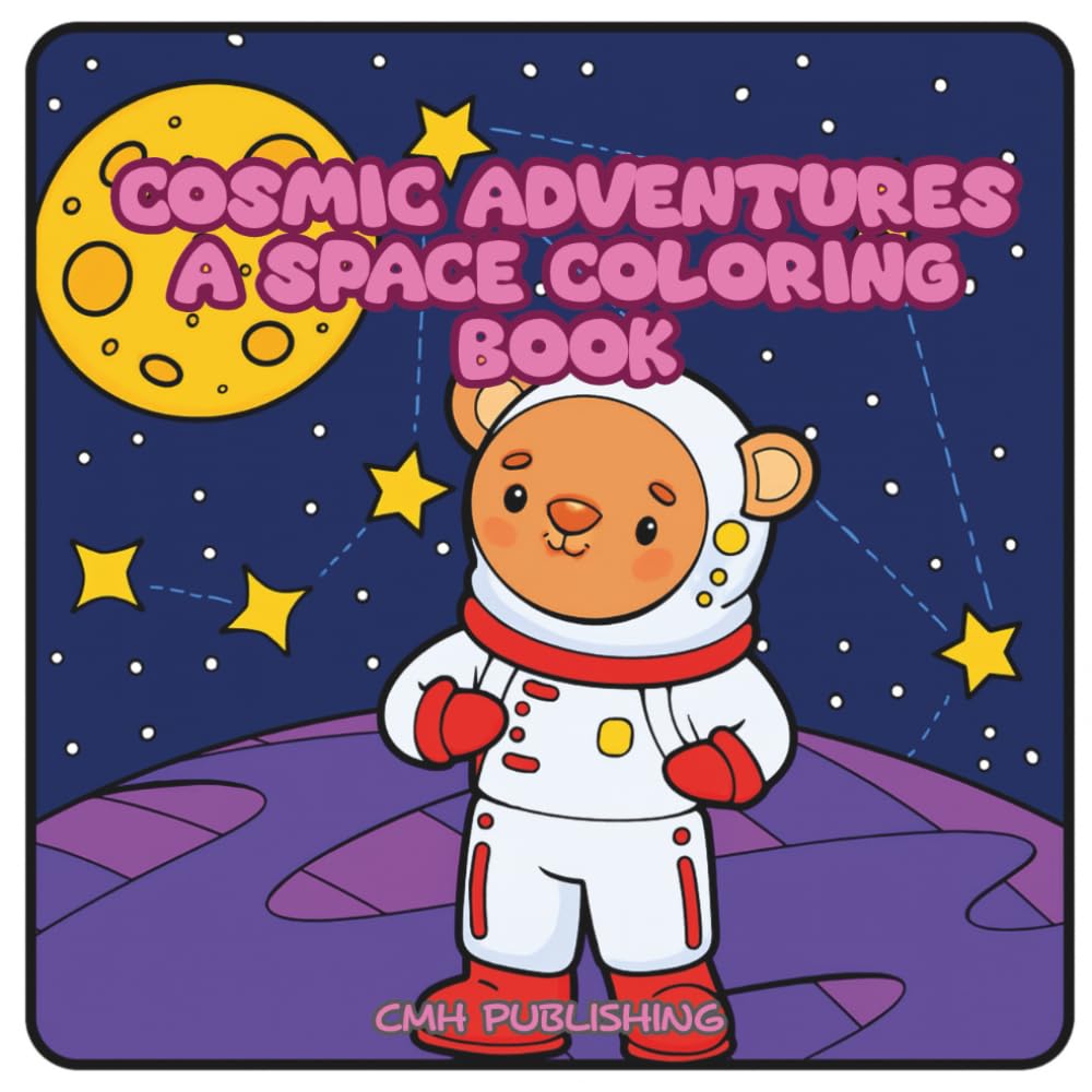 Cosmic Adventures: A Space Coloring Book for Kids, Teens & Adults