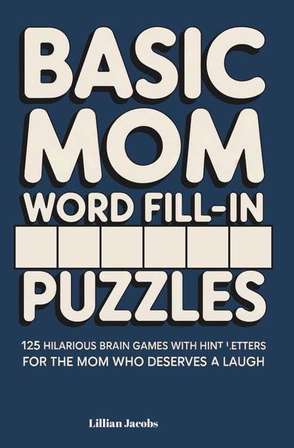 Basic Mom Word Fill-In Puzzles