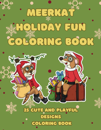 Meerkat Holiday Fun Coloring Book: Cute and Playful Designs for Children and Adults