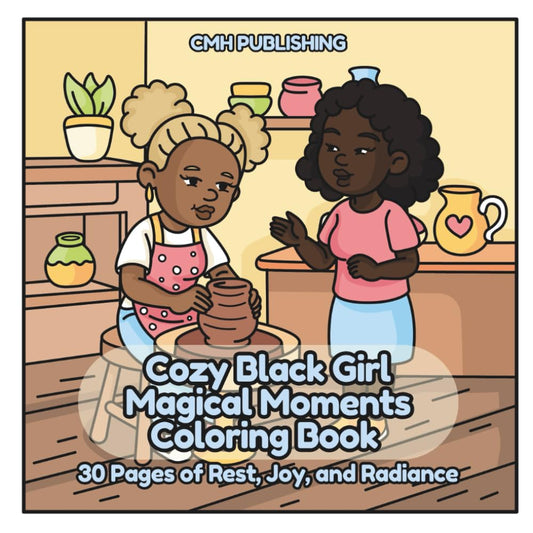 Cozy Black Girl Magical Moments Coloring Book