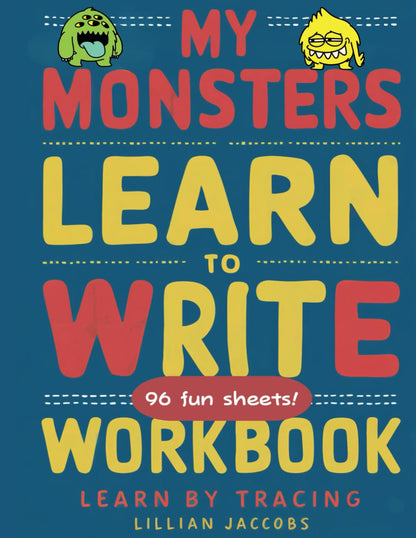 My Monsters Learn to Write Workbook: Preschool Activity Book Practice Pre-Writing Skills