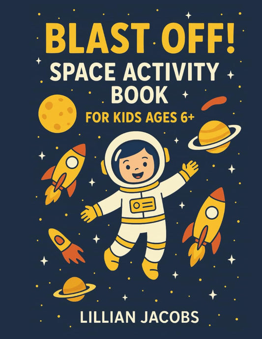 Blast Off! Space Activity Book for Kids Ages 6+