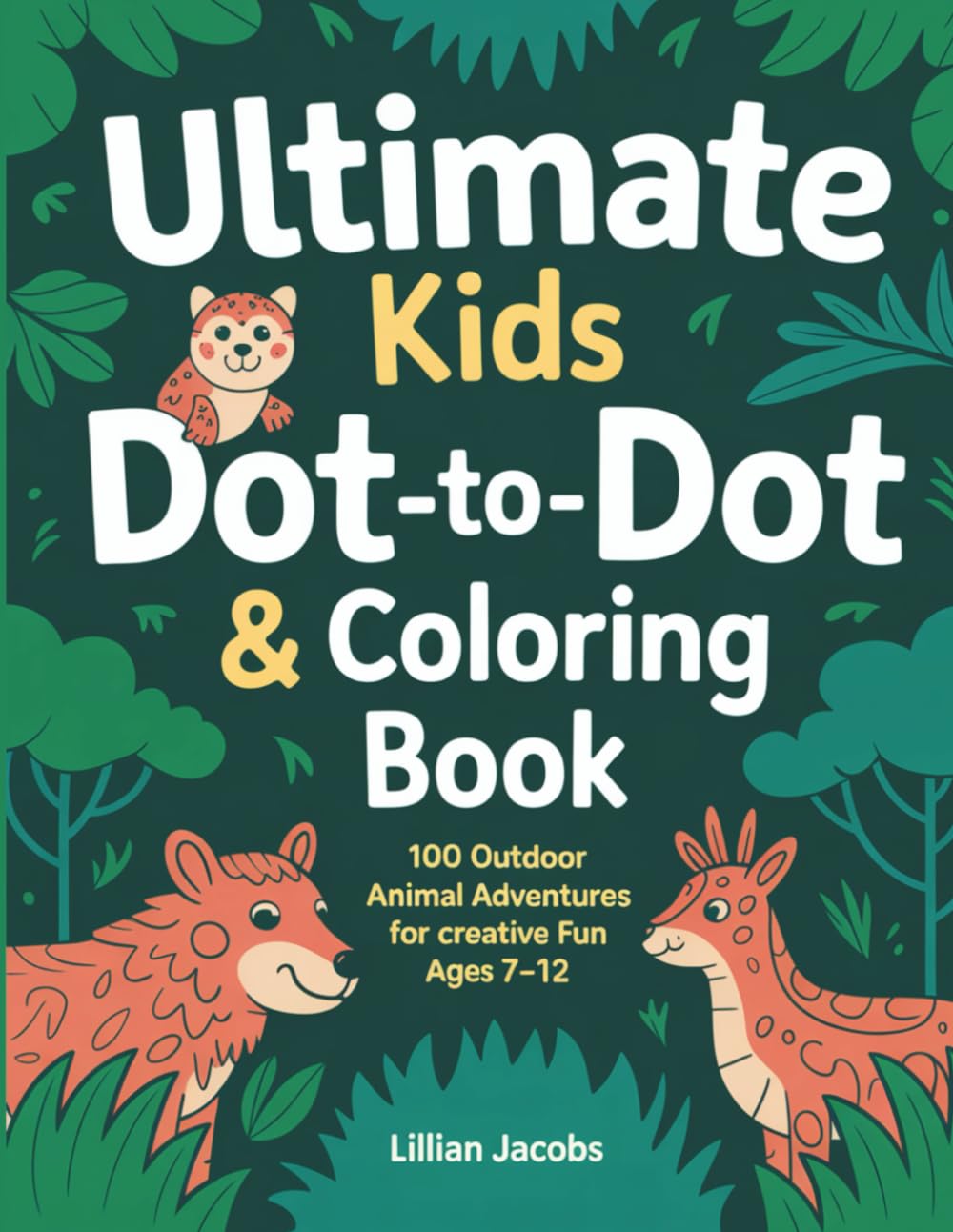 Ultimate Kids Dot-to-Dot & Coloring Book