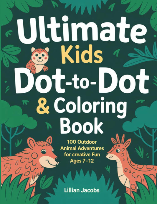 Ultimate Kids Dot-to-Dot & Coloring Book