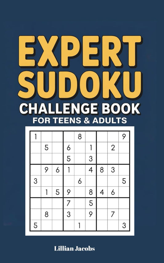 Expert Sudoku Challenge Book for Teens & Adults