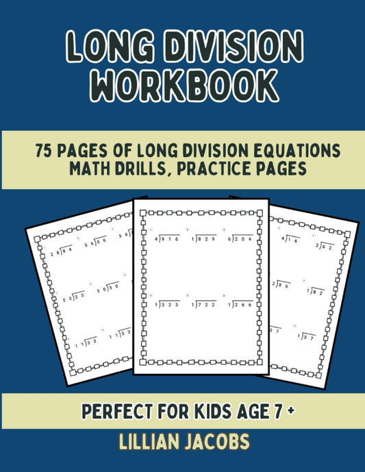 Long Division Math Workbook, 75 Sheets to Practice Long Division Exercises Book For Homeschool or Classroom