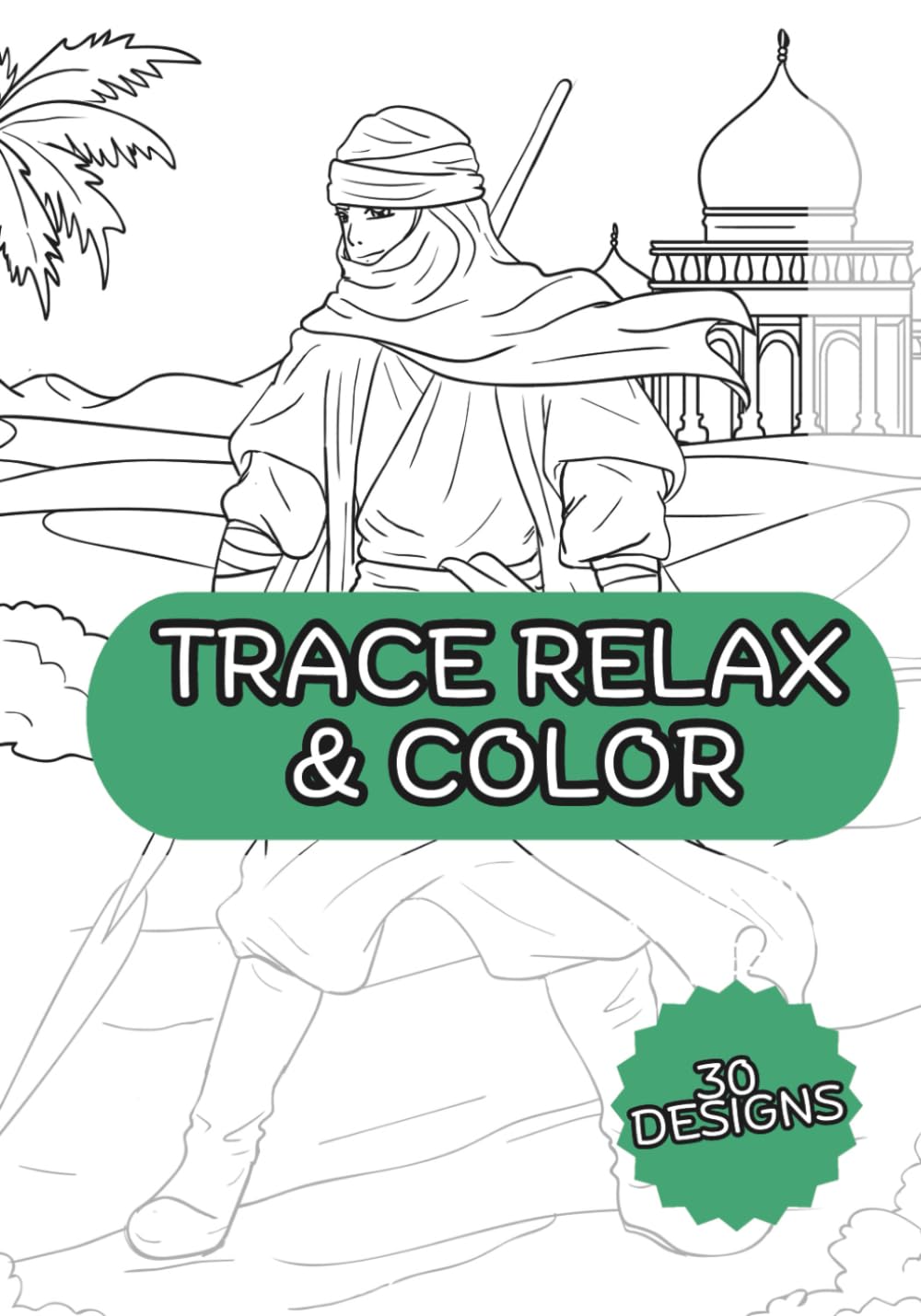 Trace Color and Relax: Arabian Nights Edition