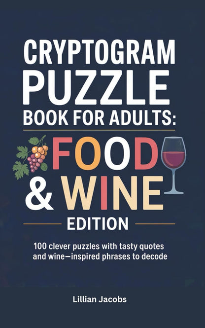 Cryptogram Puzzle Book for Adults, Food & Wine Edition