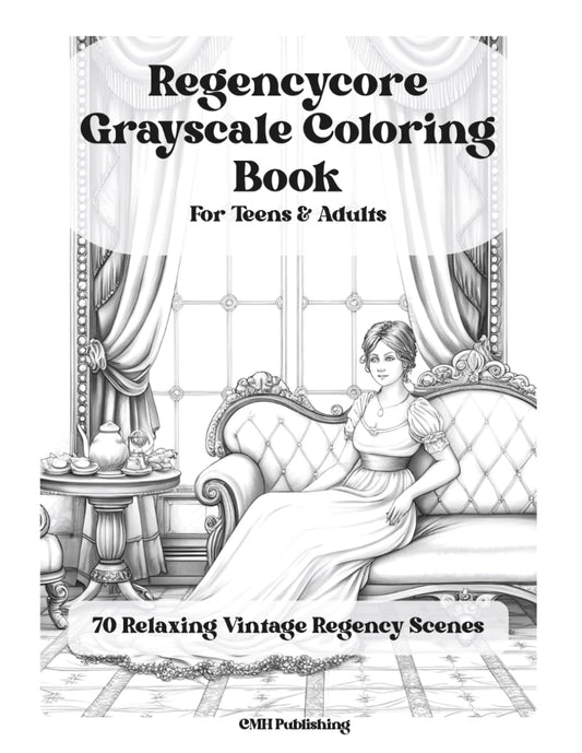 Cover of 'Regencycore Grayscale Coloring Book for Adults & Teens' — adult coloring book by CMH Publishing