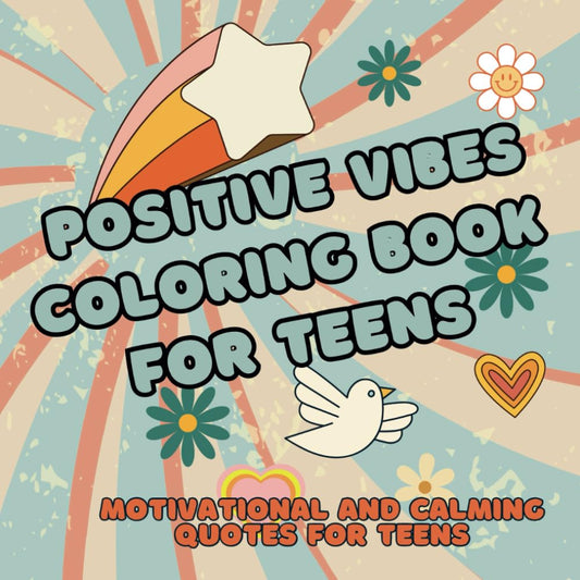 Positive Vibes Coloring Book For Teens