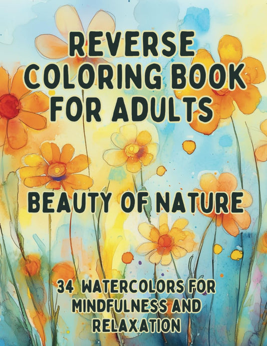Reverse Coloring Book for Adults Beauty of Nature, Printable PDF Version