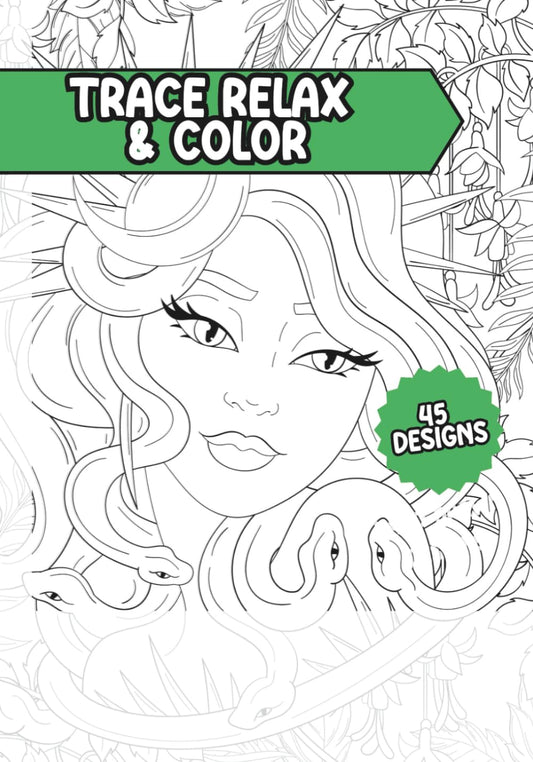 Trace Relax and Color Coloring Book: 45 Mystical Women