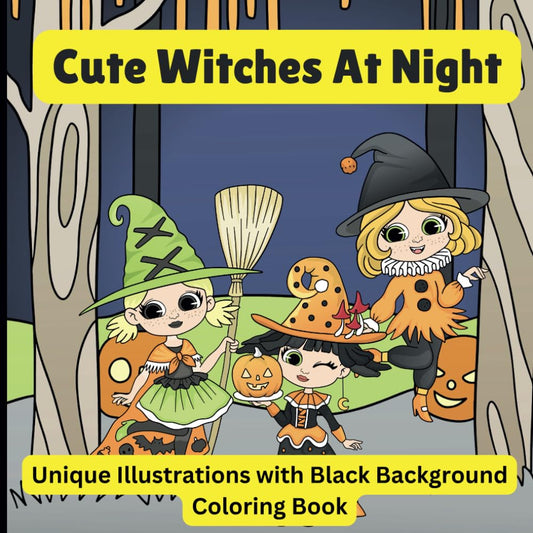 Cute Witches At Night: Unique Illustrations with Black Background Coloring Book