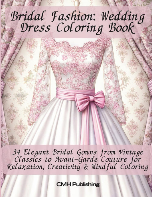 Bridal Fashion: Wedding Dress Coloring Book