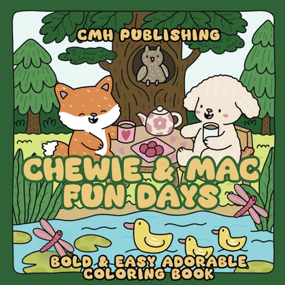 Chewie and Mac Fun Days Coloring Book: Bold and Easy Coloring Adorable Animal Characters in Cute Moments