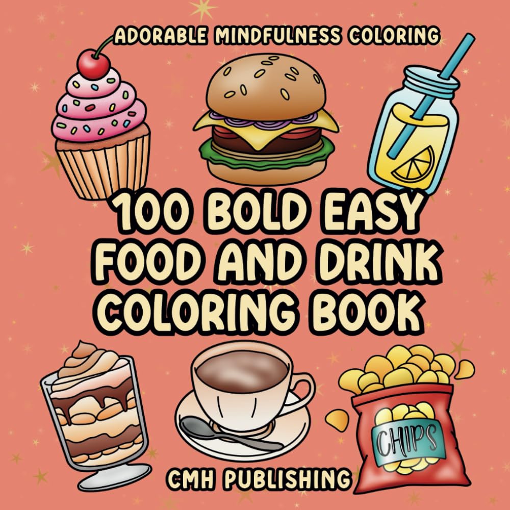 100 Bold Easy Adorable Food and Drink Coloring Book