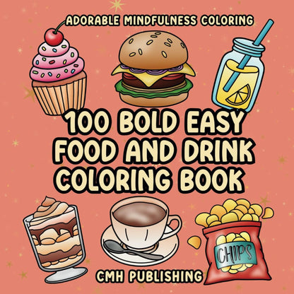 100 Bold Easy Adorable Food and Drink Coloring Book