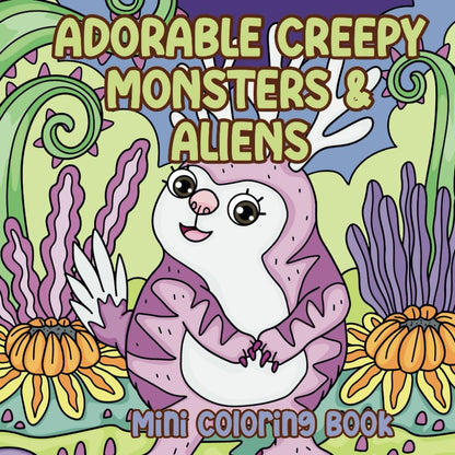 Adorable Creepy Monsters and Aliens Mini Coloring Book