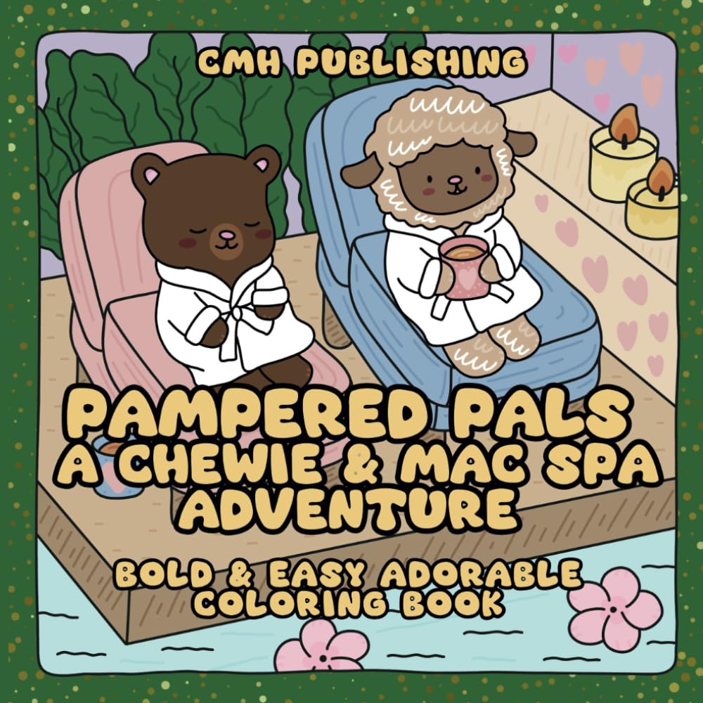 Cover of 'Pampered Pals A Chewie and Mac Spa Adventure Coloring Book' — adult coloring book by CMH Publishing