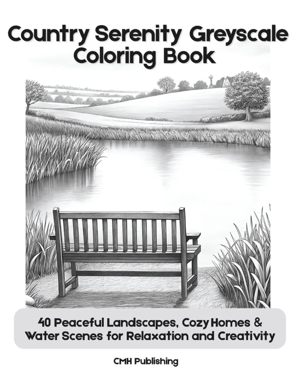 Country Serenity Greyscale Coloring Book