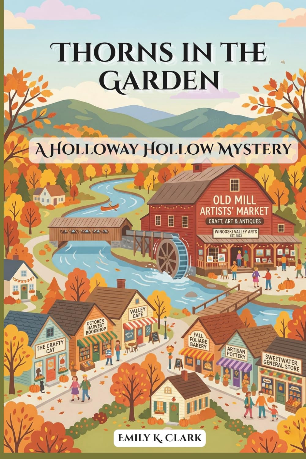 Cover of 'Thorns in the Garden: A Holloway Hollow Cozy Mystery' — cozy mystery novel by Emily K. Clark
