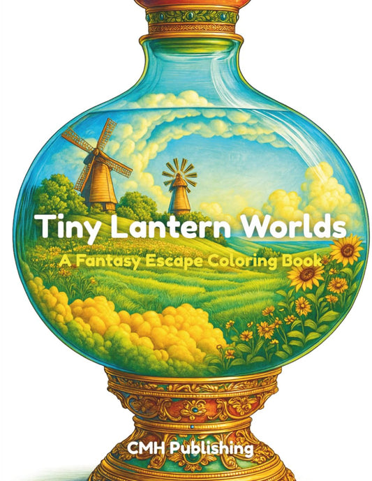 Tiny Lantern Worlds, A Fantasy Escape Coloring Book
