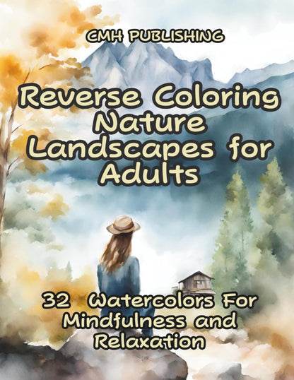Beautiful Landscape Reverse Coloring Reverse Coloring Nature Landscapes for Adults – CMH Publishing
