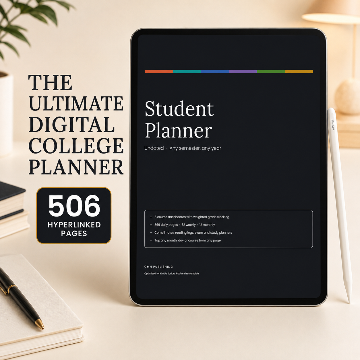 A digital planner cover mockup displayed on a tablet screen, with text reading 'THE ULTIMATE DIGITAL COLLEGE PLANNER' and '506 HYPERLINKED PAGES.' 