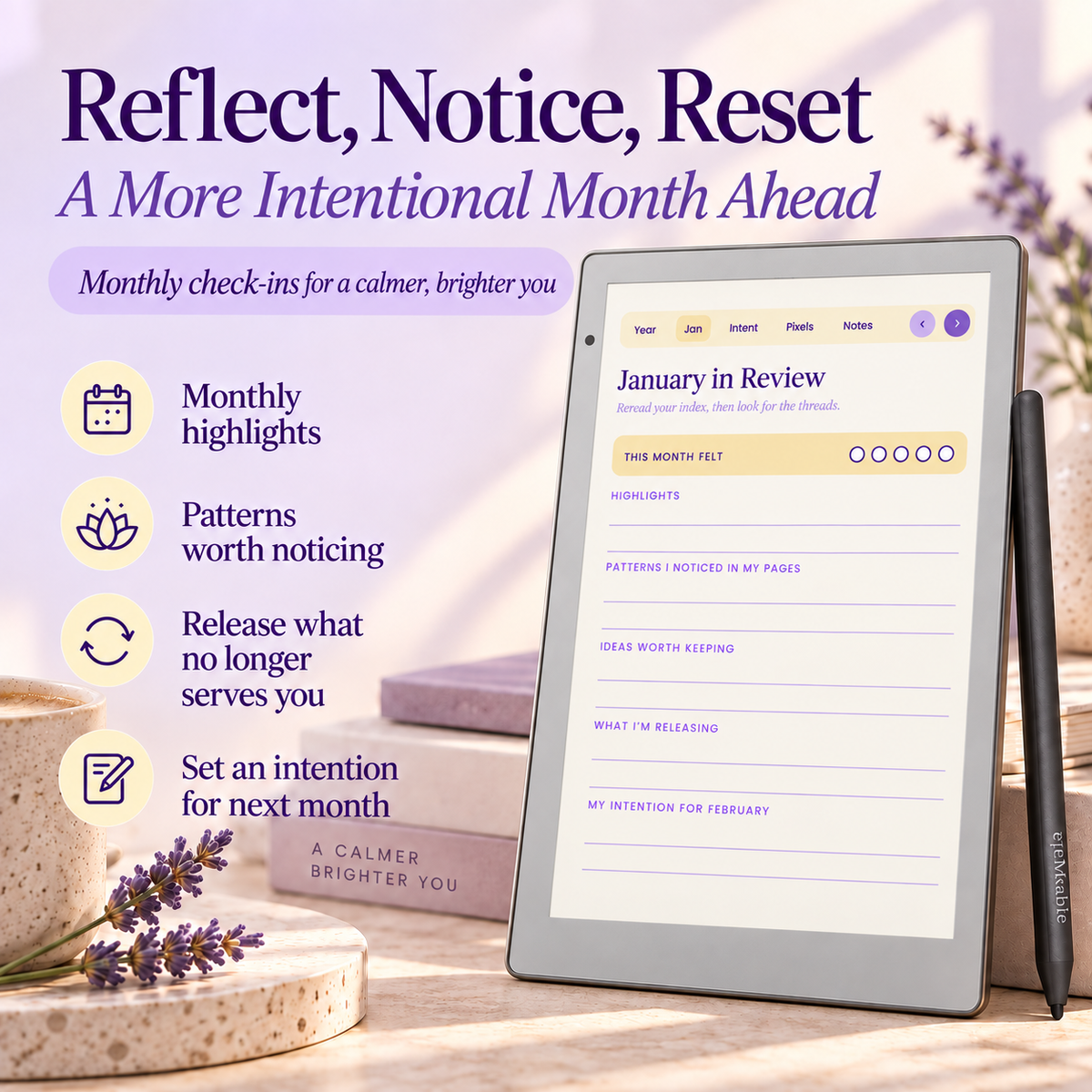 A tablet on a stand displaying a journaling or reflection app page titled 'January in Review,' styled on a tabletop with lavender, a mug, and decorative text overlays reading 'Reflect, Notice, Reset' and feature callouts like monthly highlights and patterns worth noticing.