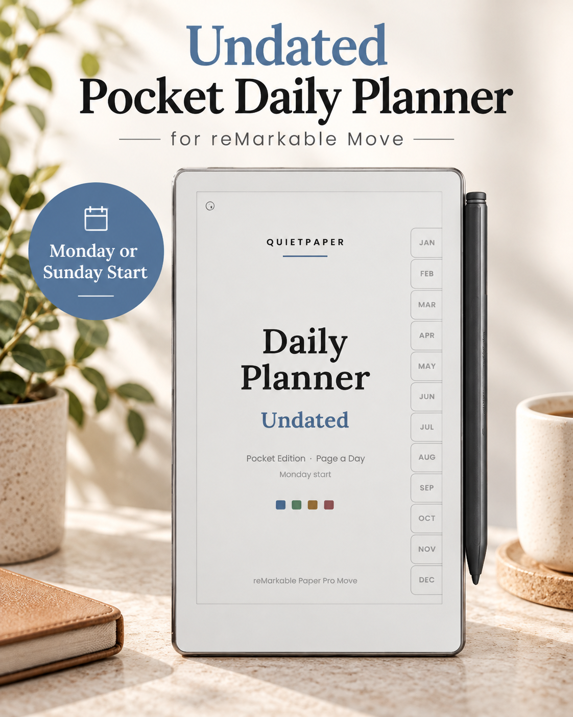 QuietPaper undated pocket daily planner shown on a tablet screen, with a stylus beside it. The image includes large text reading 'Undated Pocket Daily Planner for reMarkable Move' and a blue circle that says 'Monday or Sunday Start.