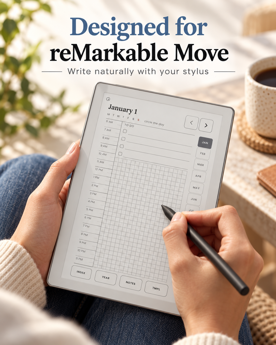 A person holds a reMarkable Move displaying a planner interface while writing with a stylus. The scene is styled with a coffee cup and soft natural light, with text at the top reading 'Designed for reMarkable Move' and 'Write naturally with your stylus.