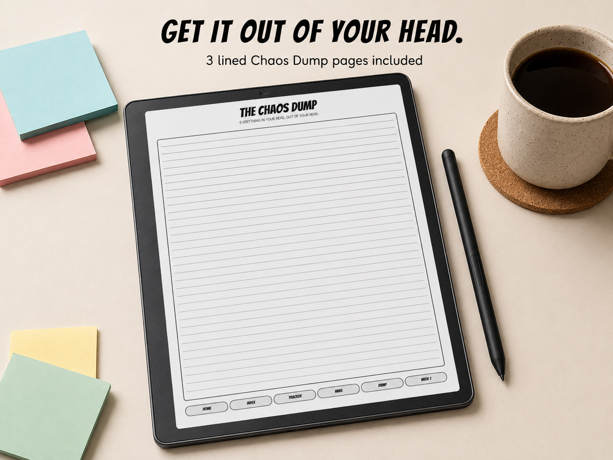 A tablet-style notepad with lined chaos dump pages shown on a beige desk, alongside sticky notes, a cup of coffee, and a stylus. Text at the top reads, 'GET IT OUT OF YOUR HEAD.