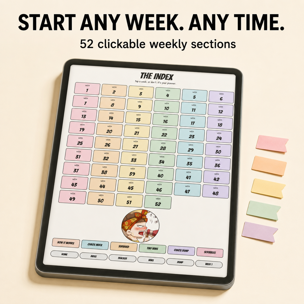 A weekly planner displayed on a tablet screen with the text 'START ANY WEEK. ANY TIME.